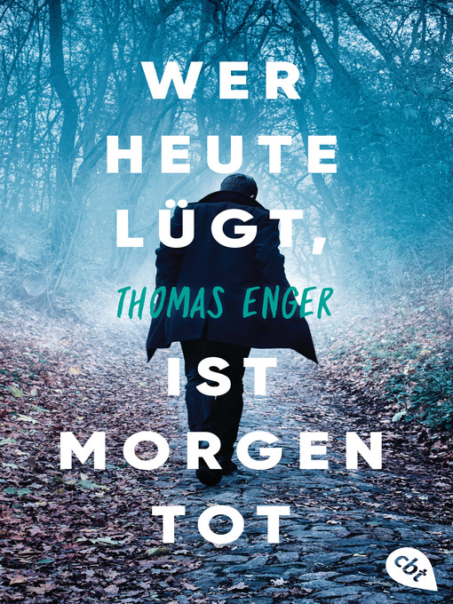 Title details for Wer heute lügt, ist morgen tot by Thomas Enger - Available